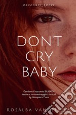 Don't cry baby libro