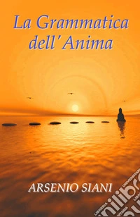 La grammatica dell'anima