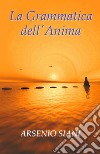 La grammatica dell'anima libro