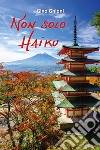 Non solo haiku libro