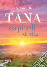 Tana, capitoli di vita libro