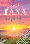 Tana, capitoli di vita libro