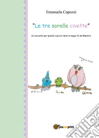 Le tre sorelle civette