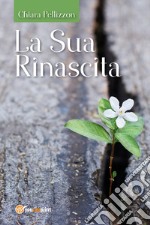 La Sua rinascita libro