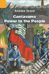 Cantavamo «Power to the people» libro