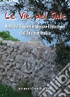 Le vie del sale. Antichi saperi e nuove emozioni dal tacco d'Italia libro di Russo Corrado