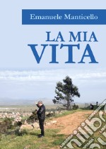 La mia vita libro