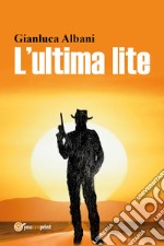 L'ultima lite libro