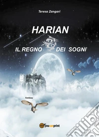 Harian. Il regno dei sogni libro