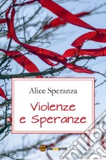 Violenze e speranze libro