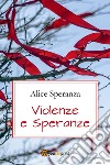 Violenze e speranze libro