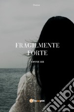 Fragilmente forte