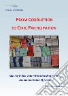 From corruption to civic participation. Making public administration more open, accountable and efficient libro di Caporossi Paola