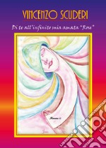 Di te all'infinito mia amata «Rose» libro