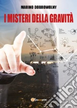 I misteri della gravità libro