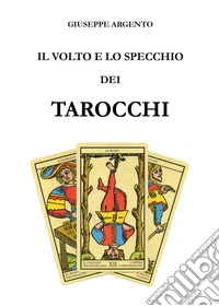 Il volto e lo specchio dei tarocchi
