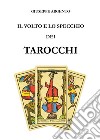 Il volto e lo specchio dei tarocchi libro