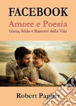 Facebook. Amore e poesia libro