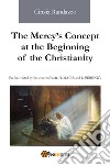 The mercy's concept at the beginning of the christianity libro di Randazzo Cinzia