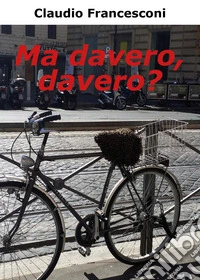 Ma davero, davero?
