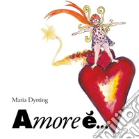 Amore è...