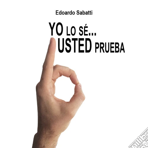 Yo lo sé... usted pruebe