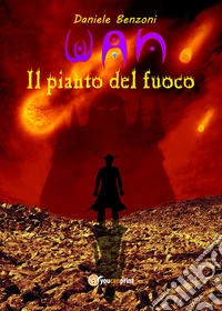 Il pianto del fuoco. Wan libro