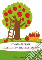 Diario di un fruttariano 3m libro