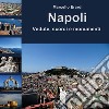 Napoli. Vedute, scorci e monumenti. Ediz. a colori libro di Erardi Marcello