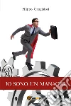 Io sono un manager libro