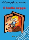 Il brutto ceppo libro