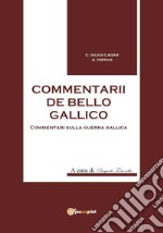 Commentarii de bello Gallico libro