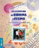 Le avventure di Birbina e Fixino libro