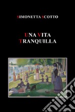 Una vita tranquilla libro