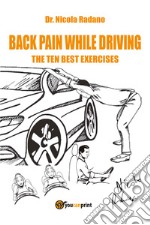 Back pain while driving. The ten best exercises libro