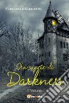Ora sapete di Darkness libro di Giannetti Francesca