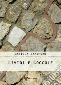 Lividi e coccole