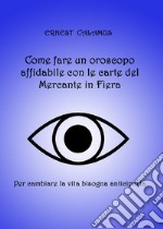 Come fare un oroscopo affidabile con le carte del Mercante in fiera