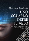 Uno sguardo oltre il velo. La ricostruzione del quadro globale attraverso l'incastro attento dei singoli puzzle libro