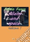 Aliens and space. Vol. 1 libro
