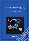Astrattismo libro
