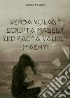 Verba volant scripta manent sed facta valent (Tashy) libro