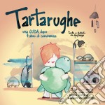 Tartarughe. Una guida dopo 7 anni di convivenza libro