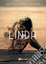 Linda. Vite da salvare libro