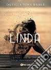 Linda. Vite da salvare libro