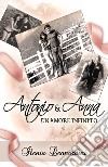Antonio & Anna. Un amore infinito libro di Leonardini Ilenia