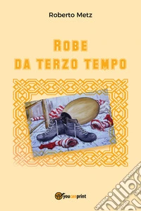 Robe da terzo tempo