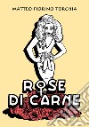 Rose di carne libro