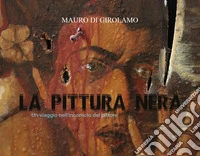 La pittura nera libro