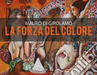 La forza del colore libro